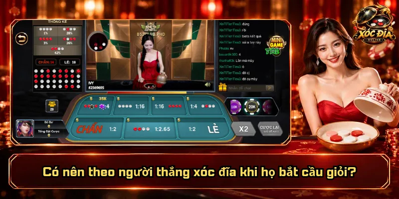 Có Nên Theo Người Thắng Xóc Đĩa? Đâu Là Cách Nhìn Đúng? 2 Có nên theo người thắng xóc đĩa khi họ bắt cầu giỏi?
