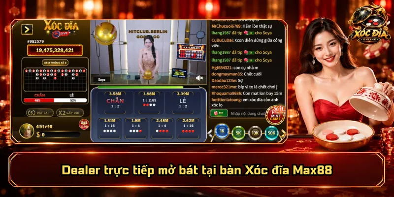 Xóc Đĩa Max88 – Sảnh Chơi Chất Lượng, Hội Viên Tin Tưởng 2 Dealer trực tiếp mở bát tại bàn Xóc đĩa Max88