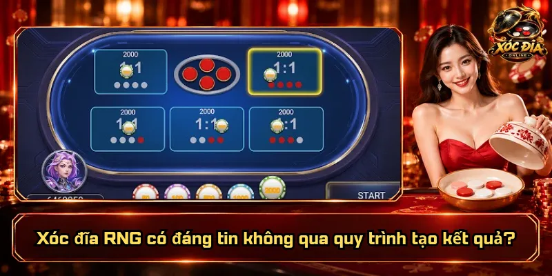 Xóc Đĩa RNG Có Đáng Tin Không? Kiểm Chứng Bằng Cách Nào? 2 Xóc đĩa RNG có đáng tin không qua quy trình tạo kết quả?