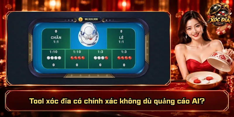 Tool Xóc Đĩa Có Chính Xác Không? Làm Sao Kiểm Chứng Được? 3 Tool xóc đĩa có chính xác không dù quảng cáo AI?