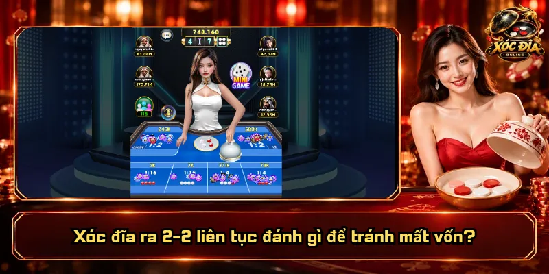 Xóc Đĩa Ra 2-2 Liên Tục Đánh Gì? Bám Chẵn Có Dễ Thắng Không? 5 Xóc đĩa ra 2-2 liên tục đánh gì để tránh mất vốn?