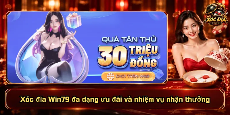 Xóc Đĩa Win79 – Nền Tảng Hiện Đại, Trải Nghiệm Đẳng Cấp 4 Xóc đĩa Win79 đa dạng ưu đãi và nhiệm vụ nhận thưởng