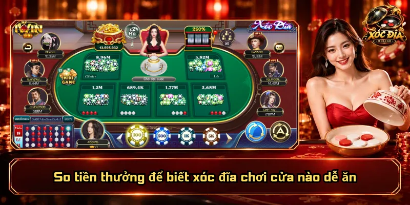 So tiền thưởng để biết xóc đĩa chơi cửa nào dễ ăn