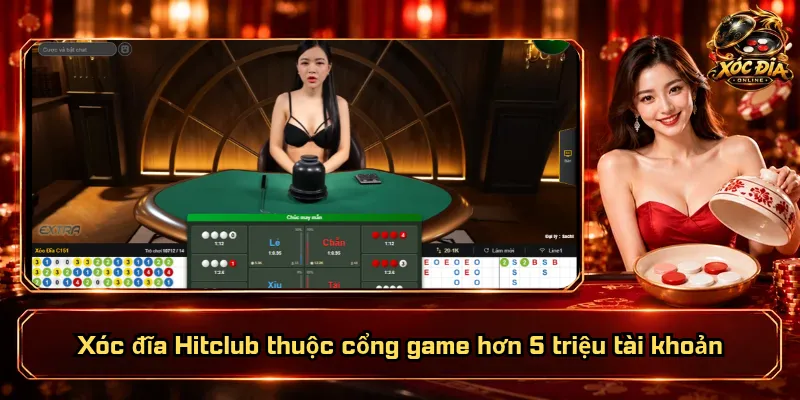 Xóc Đĩa Hitclub – Bàn Chơi Đa Dạng, Trải Nghiệm Đã Mắt 1 Xóc đĩa Hitclub thuộc cổng game hơn 5 triệu tài khoản