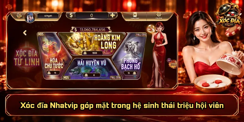 Xóc Đĩa Nhatvip – Sảnh Chơi Đa Dạng, Dịch Vụ Xứng Đáng 1 Xóc đĩa Nhatvip góp mặt trong hệ sinh thái triệu hội viên