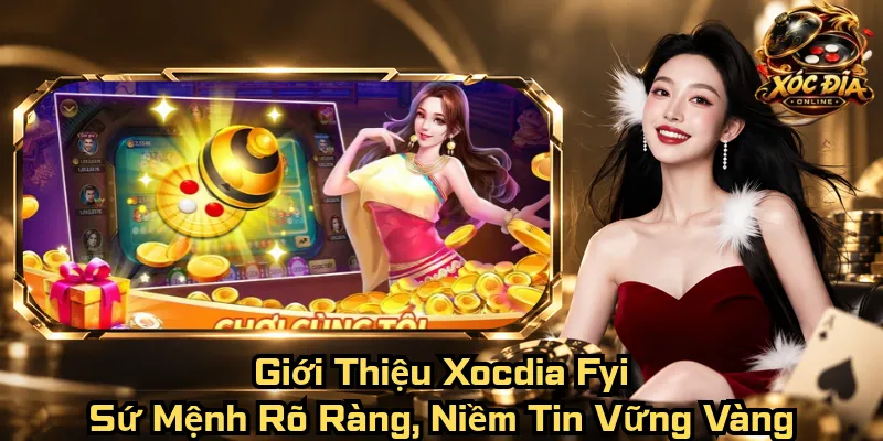 Giới Thiệu Xocdia Fyi – Sứ Mệnh Rõ Ràng, Niềm Tin Vững Vàng