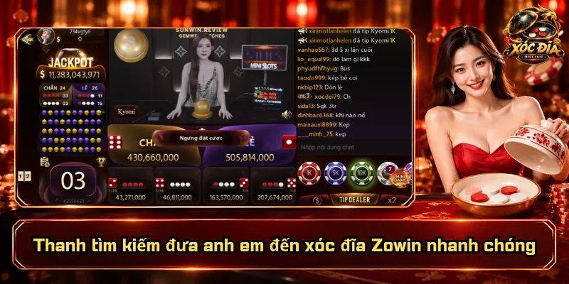 Thanh tìm kiếm đưa anh em đến xóc đĩa Zowin nhanh chóng